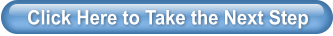 Click Here to Take the Next Step
